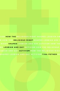 bokomslag How the Religious Right Shaped Lesbian and Gay Activism
