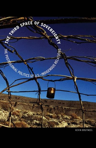 Kevin Bruyneel - Third Space of Sovereignty, Häftad