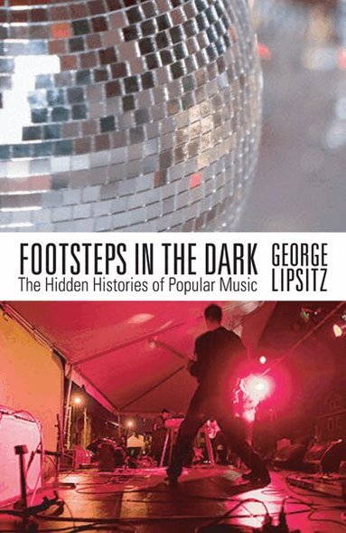 George Lipsitz - Footsteps in the Dark, Häftad