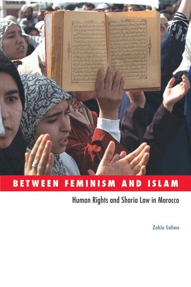 Zakia Salime - Between Feminism and Islam, Häftad