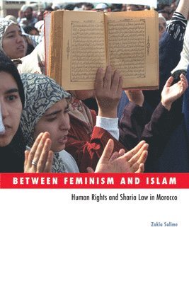 Zakia Salime - Between Feminism and Islam, Häftad