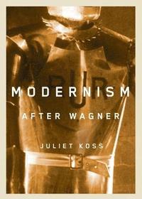bokomslag Modernism after Wagner