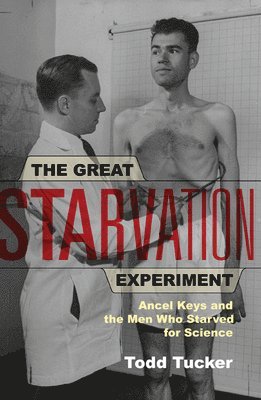 The Great Starvation Experiment 1