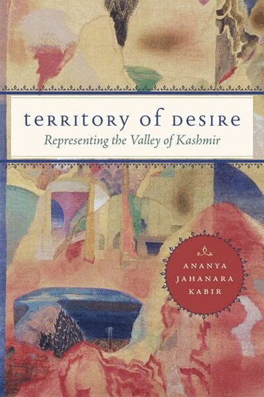 Ananya Jahanara Kabir - Territory of Desire, Häftad