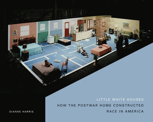 Dianne Harris - Little White Houses, Häftad
