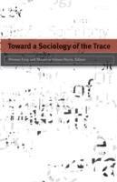 Toward a Sociology of the Trace