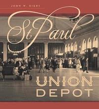 bokomslag St. Paul Union Depot