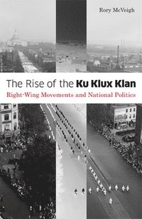 bokomslag The Rise of the Ku Klux Klan
