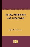 bokomslag Molds, Mushrooms, and Mycotoxins