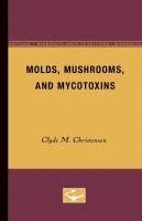 bokomslag Molds, Mushrooms, and Mycotoxins