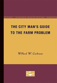 bokomslag The City Mans Guide to the Farm Problem