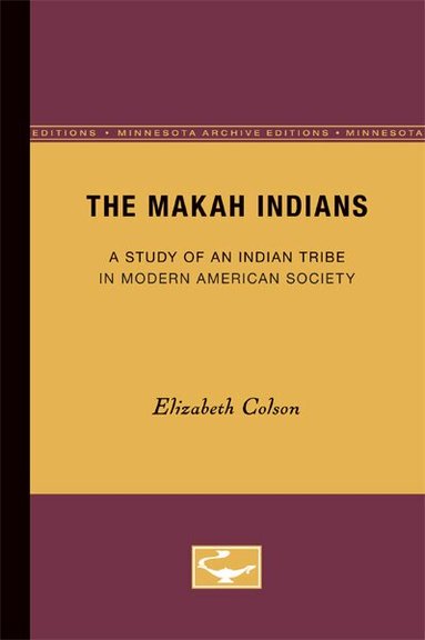 Elizabeth Colson - Makah Indians, Häftad