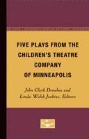 bokomslag Five Plays from the Children's Theatre Company of Minneapolis