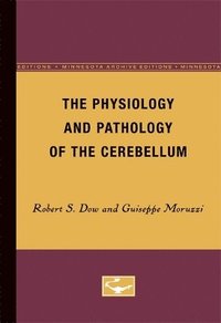 bokomslag The Physiology and Pathology of the Cerebellum