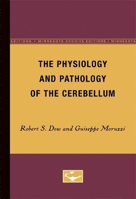 The Physiology and Pathology of the Cerebellum 1