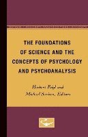 bokomslag The Foundations of Science and the Concepts of Psychology and Psychoanalysis