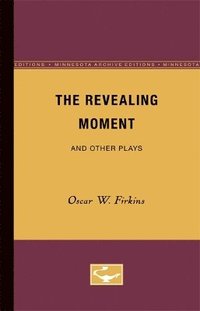 bokomslag The Revealing Moment and Other Plays