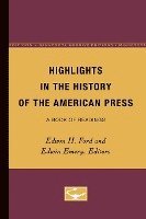 Highlights in the History of the American Press 1