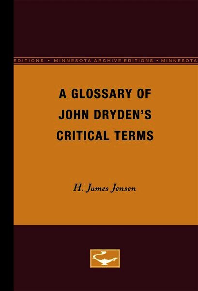 H. James Jensen - Glossary of John Dryden's Critical Terms, Häftad