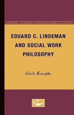 bokomslag Eduard C. Lindeman and Social Work Philosophy