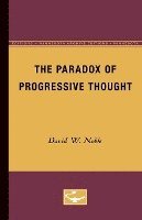 bokomslag The Paradox of Progressive Thought