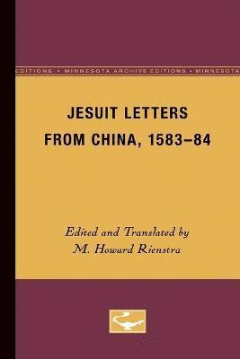 Jesuit Letters From China, 1583-84 1