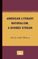 bokomslag American Literary Naturalism, a Divided Stream