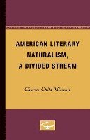 American Literary Naturalism, a Divided Stream 1