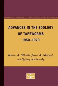bokomslag Wardle, R: Advances in the Zoology of Tapeworms, 1950-1970