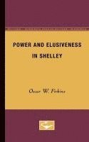 bokomslag Power and Elusiveness in Shelley