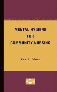 bokomslag Mental Hygiene for Community Nursing