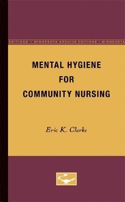 bokomslag Mental Hygiene for Community Nursing