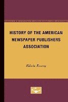 bokomslag History of the American Newspaper Publishers Association