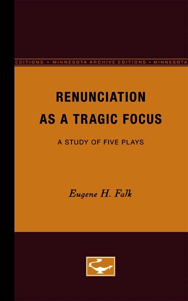 Renunciation As a Tragic Focus