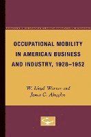 Occupational Mobility in American Business and Industry, 1928-1952 1