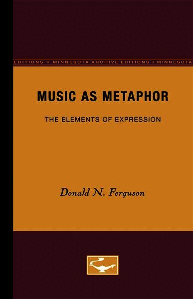 Donald N. Ferguson - Music As Metaphor, Häftad
