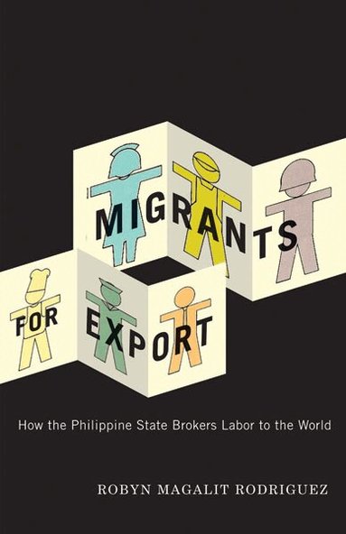 Robyn Magalit Rodriguez - Migrants for Export, Häftad