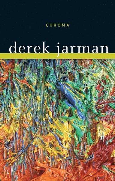 Derek Jarman - Chroma, Häftad