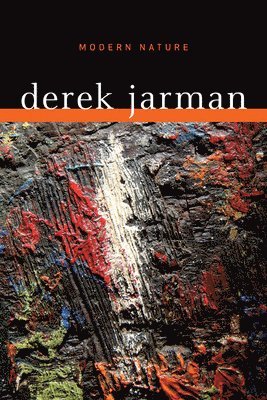 Derek Jarman, Ira Silverberg - Modern Nature, Häftad