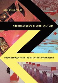 bokomslag Architecture's Historical Turn