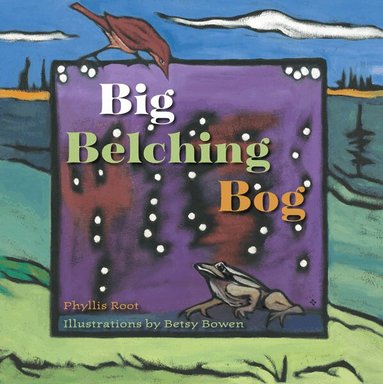 Phyllis Root - Big Belching Bog, Häftad