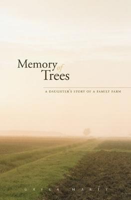 Gayla Marty - Memory of Trees, Häftad