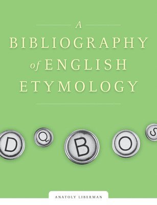 bokomslag A Bibliography of English Etymology