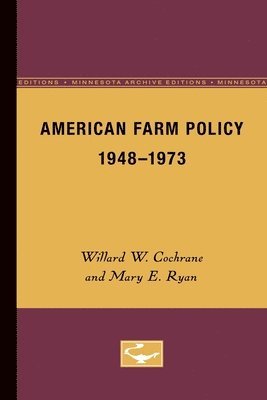 American Farm Policy, 1948-1973 1