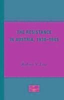 bokomslag The Resistance in Austria, 1938-1945