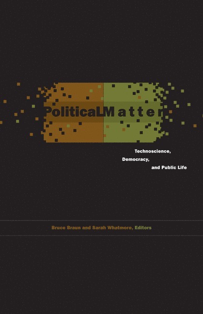 Bruce Braun, Sarah J. Whatmore - Political Matter, Häftad