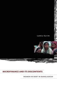 bokomslag Microfinance and Its Discontents