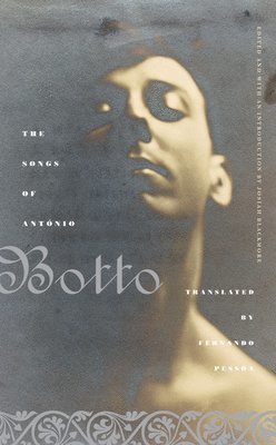 The Songs of Antonio Botto 1