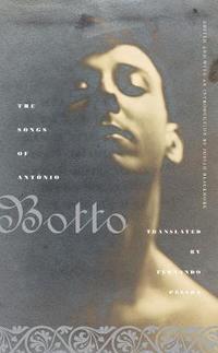bokomslag The Songs of Antnio Botto