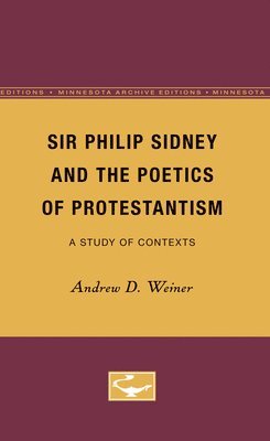Sir Philip Sidney and the Poetics of Protestantism 1